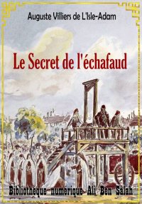 Le Secret de L'Échafaud, et Au...
