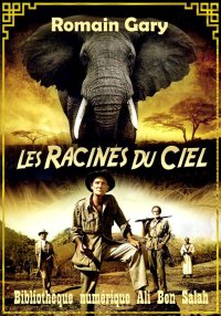 Les racines du ciel, Romain Ga...