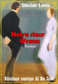 Notre Sieur Wrenn, Sinclair Le...