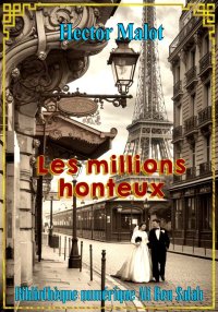 Les Millions honteux, Hector M...