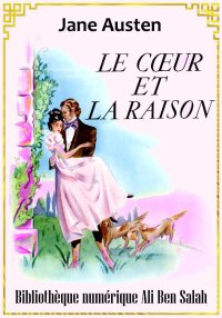 Le cœur et la raison, Jane Aus...