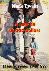 Le Legs de 30.000 dollars, et ...
