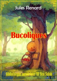 Bucoliques, Jules Renard