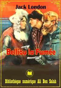 Belliou La Fumée, Jack London