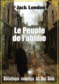Le Peuple de l'abîme, Jack Lon...