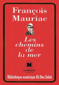 Les Chemins de la mer, Françoi...