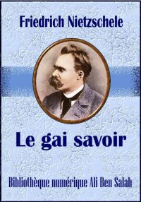 Le gai savoir de Friedrich Nie...