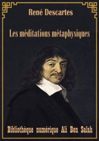 Les méditations métaphysiques ...