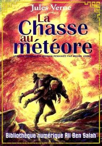 La Chasse au Météore, Jules Ve...
