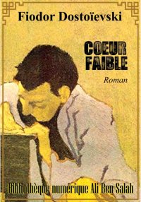 Cœur faible, de Dostoïevski