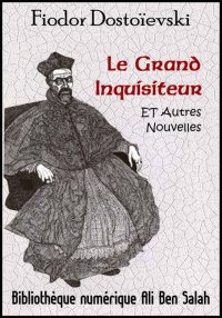 Le Grand Inquisiteur, et autre...