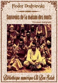 Souvenirs de la maison des mor...
