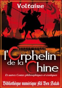 L'Orphelin de la Chine, et aut...