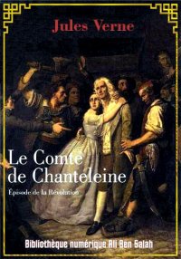 Le Comte de Chanteleine, Jules...
