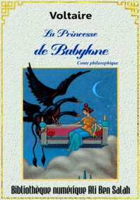 La Princesse de Babylone, Volt...