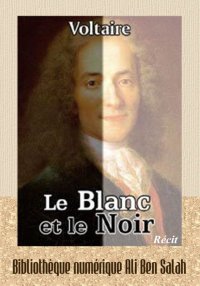 Le Blanc et le Noir, de Voltai...
