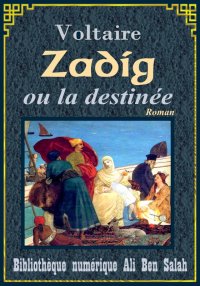 Zadig, ou la destinée, de Volt...