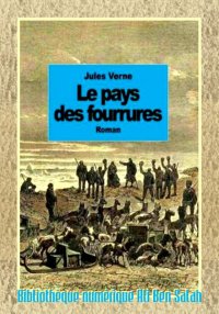 Le Pays des fourrures, Jules V...