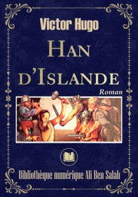Han d'Islande, de Victor Hugo