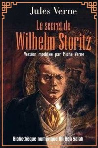 Le Secret de Wilhelm Storitz, ...