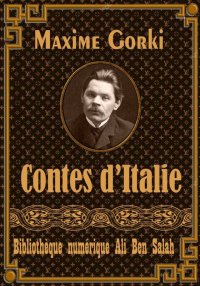 Contes d’Italie, de Maxime Gor...