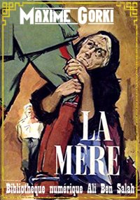 La Mère, de Maxime Gorki, Vers...