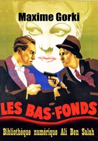 Les Bas-fonds, de Maxime Gorki