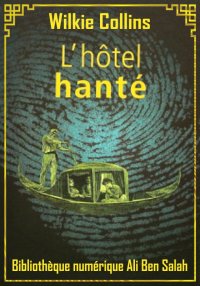 L’hôtel hanté, de Wilkie Colli...