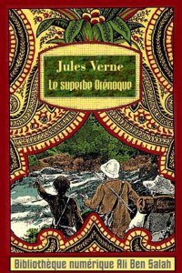 Le superbe Orénoque, Jules Ver...