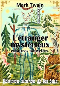 L'étranger mystérieux et autre...