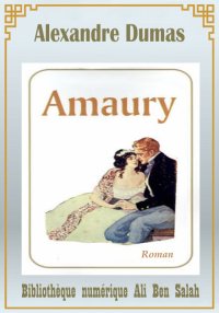 Amaury, Alexandre Dumas