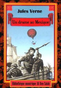 Un drame au Mexique, Jules Ver...