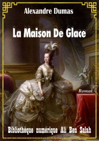 La maison de glace, Alexandre ...