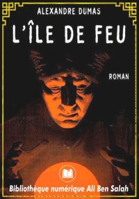 L’île de feu, Alexandre Dumas