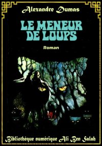Le meneur de loups, Alexandre ...