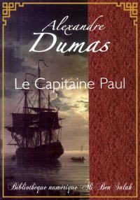 Le capitaine Paul, Alexandre D...