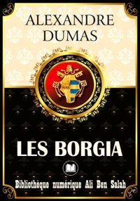 Les Borgia, Les Crimes célèbre...