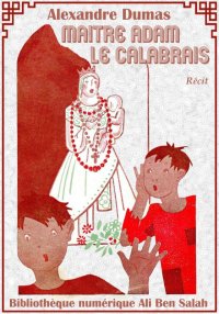 Maître Adam le Calabrais, Alex...