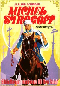 Michel Strogoff, Version intég...
