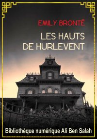 Les Hauts de Hurle-vent, de Ém...