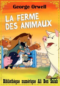 La Ferme des animaux, George O...