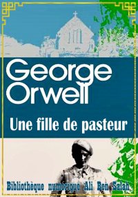 Une fille de pasteur, George O...