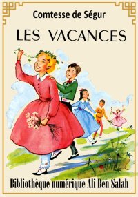 Les vacances, Comtesse de Ségu...
