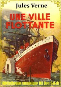 Une ville flottante, Jules Ver...