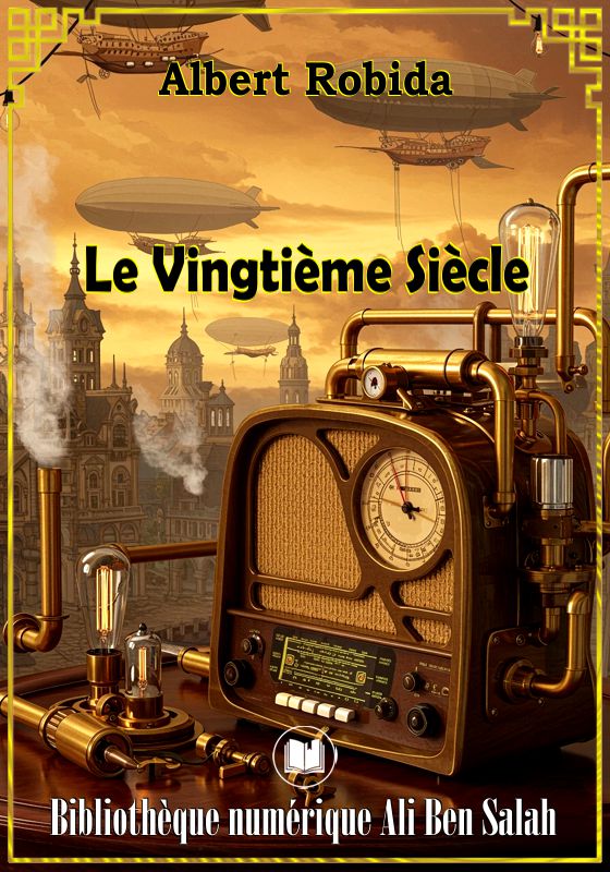 Le Vingtième Siècle, Albert Robida