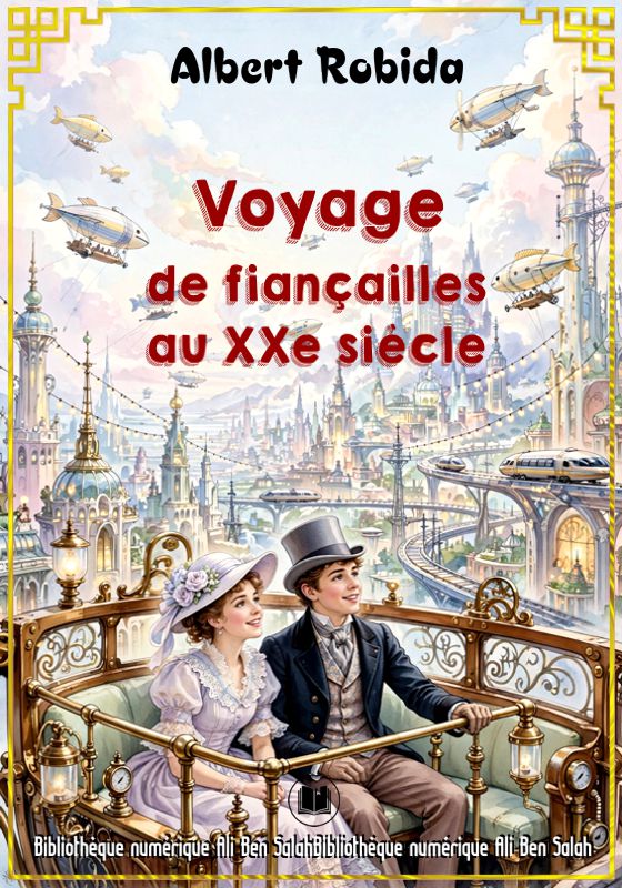 Voyage de fiançailles au XXe siècle, Albert Robida