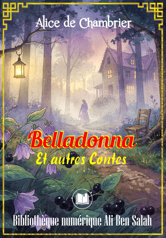 Belladonna et autres contes, Alice de Chambrier