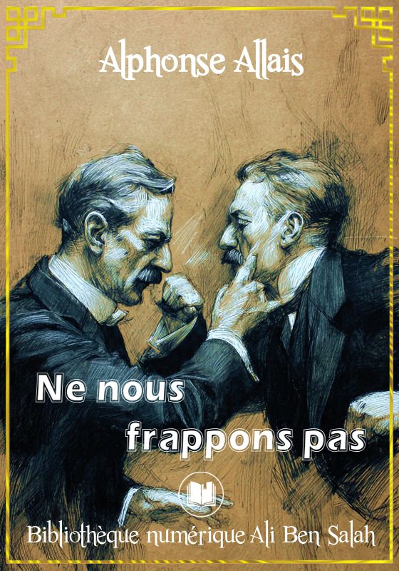 Ne nous frappons pas, Alphonse Allais