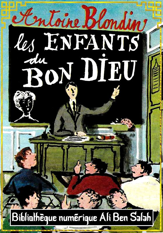 Les Enfants du Bon Dieu, Antoine Blondin