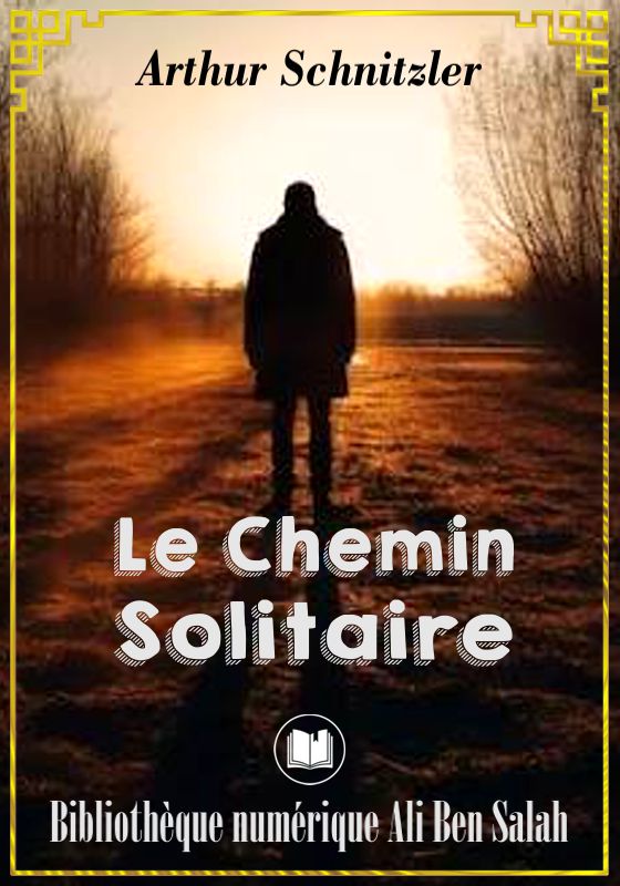 Le Chemin solitaire, Arthur Schnitzler